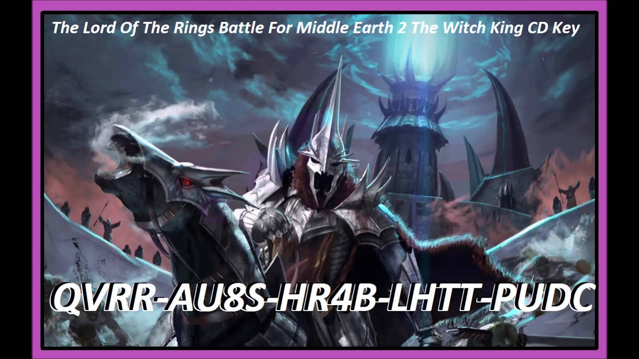 Battle For Middle Earth 2 Witch King Cd Key Generator